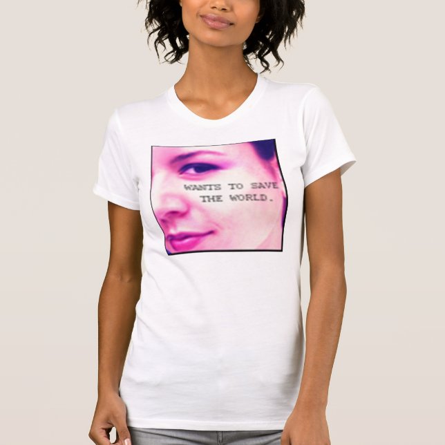 Camiseta Quer salvar o mundo (Frente)