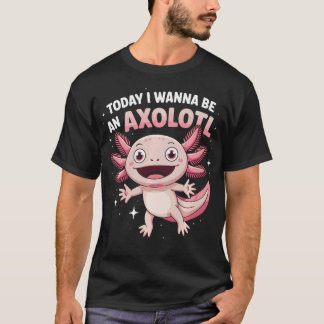 Camiseta Quer Ser Um Axolotl Engraçado Fofo Animal Excêntri
