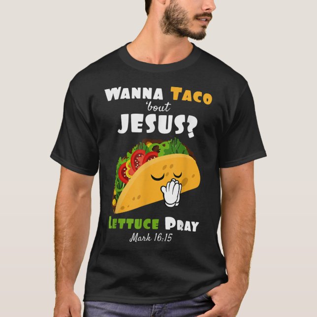 Camiseta Quer Taco Sobre a Alface de Jesus Rezando pelo Hum (Frente)