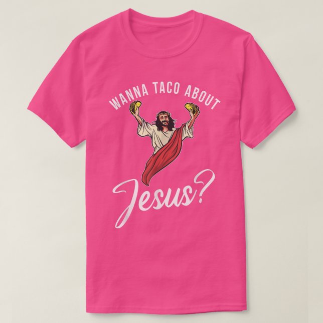 Camiseta Quer taco sobre Jesus Deus Religioso (Frente do Design)