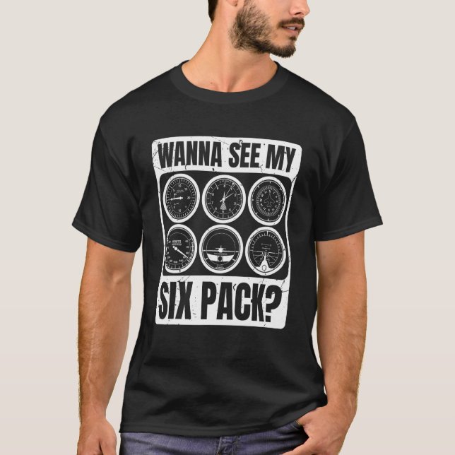 Camiseta Quer Ver Meu Pacote De Seis Para O Piloto Aviator? (Frente)