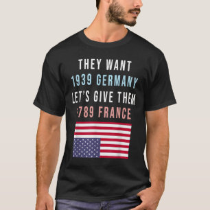 Camiseta Querem 19 Alemães Demos-Lhes 1789 França _1