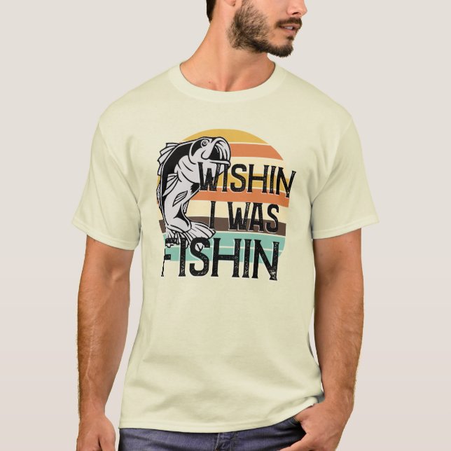 Camiseta Queria que eu fosse Fishin (Frente)