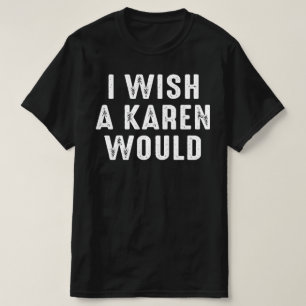 CAMISETA QUERIA QUE UMA KAREN...