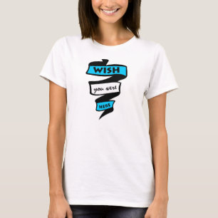 Camiseta Queria Que Você Estivesse Aqui, Camiseta, Afirma