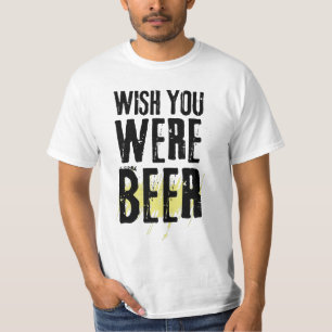 Camiseta Queria que você fosse a Cerveja Engraçada, Sarcást
