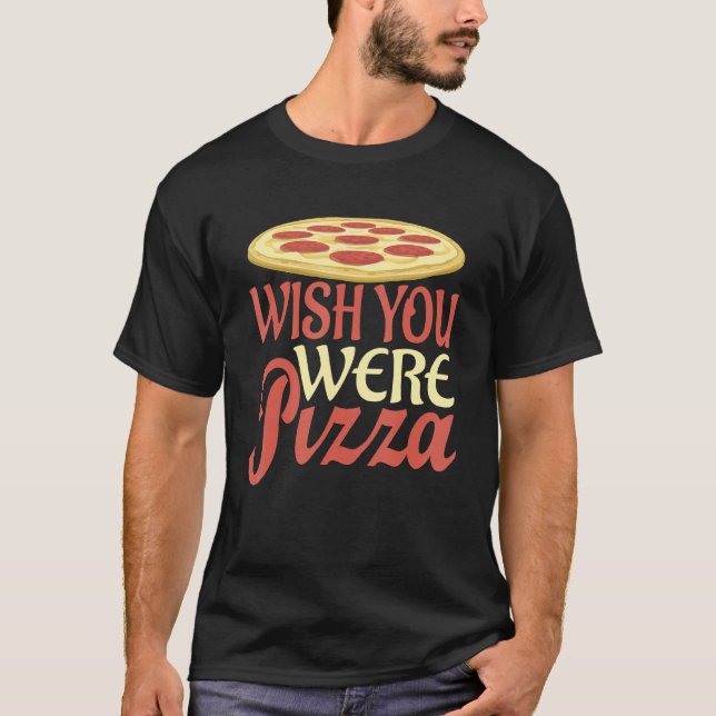 Camiseta Queria Que Você Fosse Pizza (Frente)