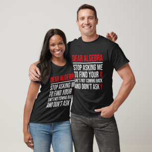 Camiseta Querida álgebra pare de me pedir para encontrar se