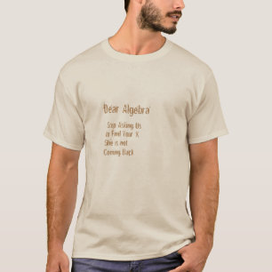 Camiseta querida álgebra pare de nos perguntar design de ca
