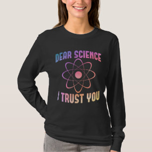 Camiseta Querida Ciência Eu Confio em Você - Ciência Divert
