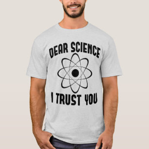 Camiseta Querida Ciência Eu Confio em Você - Professor de F