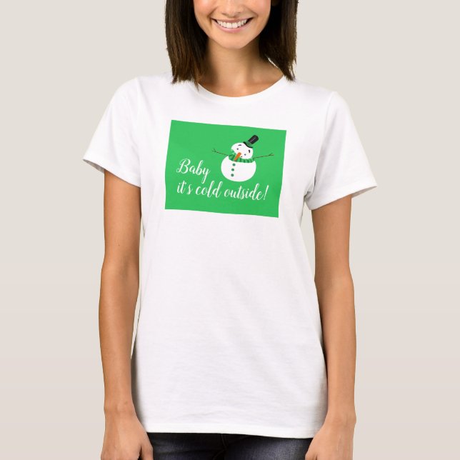 Camiseta Querida, é frio lá fora, boneco de neve verde (Frente)