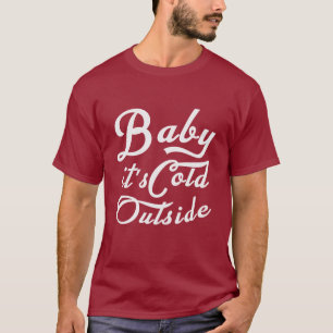 Camiseta Querida, está frio lá fora