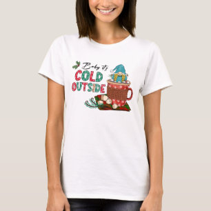 Camiseta Querida, está frio lá fora   Gnomo de Natal