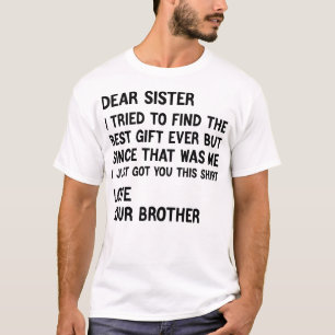 Camiseta Querida Irmã Tentei Encontrar o Melhor Presente Re