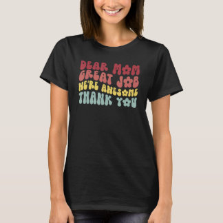 Camiseta Querida Mãe Ótimo Trabalho Nós Somos Incríveis Obr