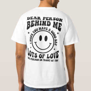 Camiseta Querida Pessoa Atrás de Mim, Conscientização sobre