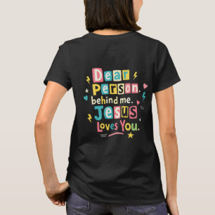 Camiseta Querida pessoa atrás de mim Jesus te ama
