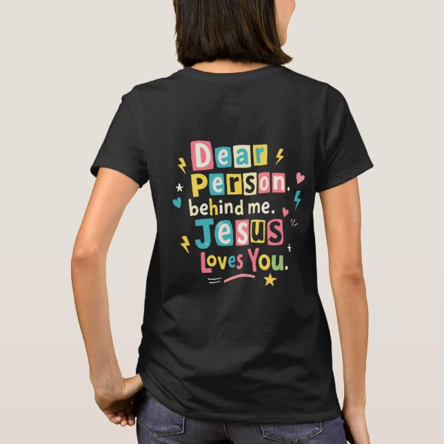 Camiseta Querida pessoa atrás de mim Jesus te ama (Verso)