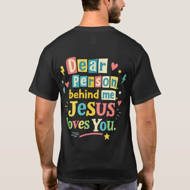 Camiseta Querida pessoa atrás de mim Jesus te ama (Verso)