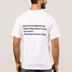 Camiseta Querida Pessoa Atrás de Mim Muita Amor