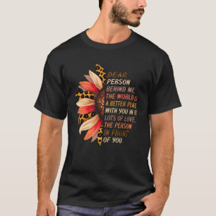 Camiseta Querida Pessoa Atrás De Mim O Mundo É Um Lugar Mel
