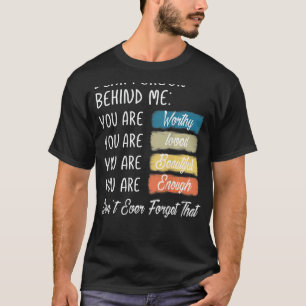 Camiseta Querida Pessoa Atrás De Mim Você É Incrível E