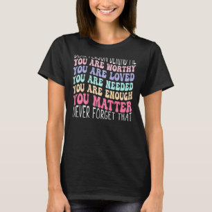 Camiseta Querida pessoa atrás de mim você é maravilhosa e b