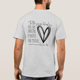 Camiseta Querida Pessoa Atrás de Mim Você É Suficiente Home