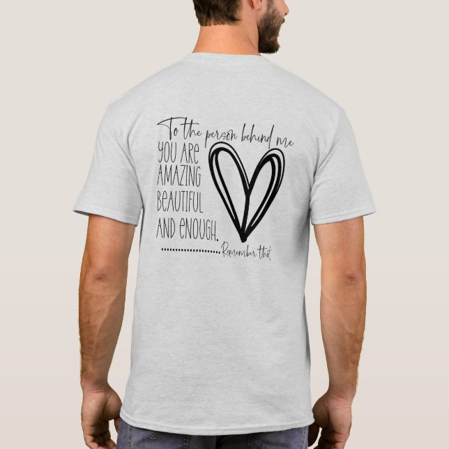 Camiseta Querida Pessoa Atrás de Mim Você É Suficiente Home (Verso)