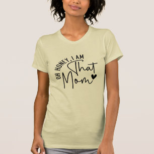 Camiseta Querida, sou a mãe   Engraçado Sassy Mãe Life