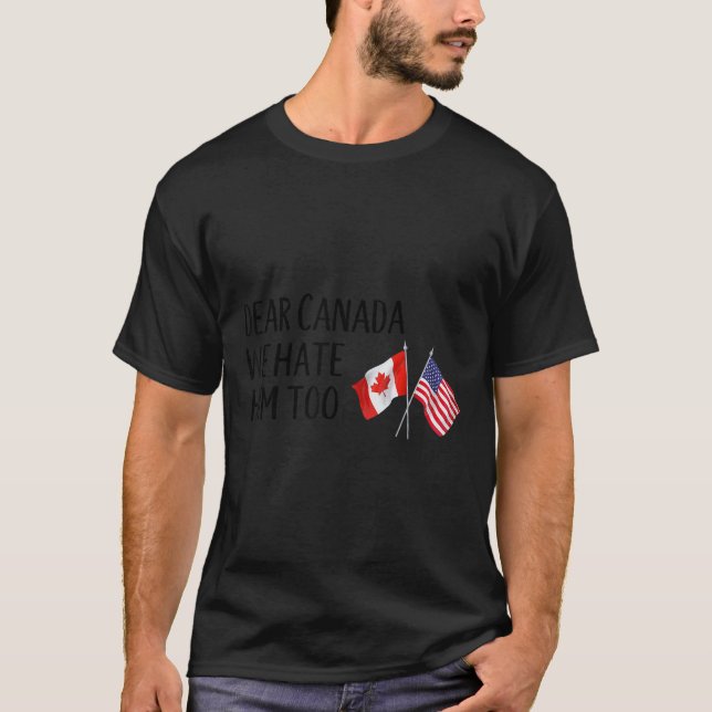 Camiseta Querido Canadá, Nós O Odiamos Também (Frente)
