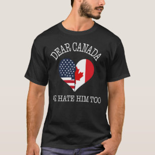 Camiseta Querido Canadá Nós Também O Odiamos Americanos & C