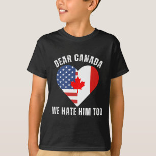 Camiseta Querido Canadá Nós Também O Odiamos Anti Trump Pro