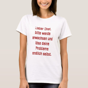 Camiseta "Querido chefe, por favor amadureça..."