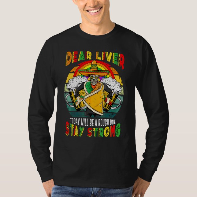 Camiseta Querido Fígado Hoje Será Um Cinco Duro De Mayo (Frente)