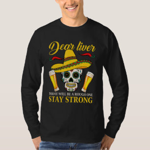 Camiseta Querido Fígado Hoje Será Um Cinco Duro De Mayo