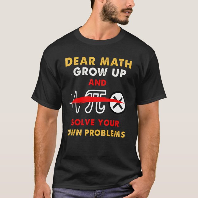 Camiseta Querido Matemática Cresça E Resolva Seus Próprios  (Frente)