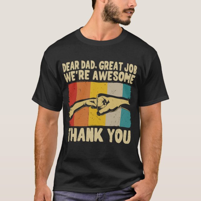 Camiseta Querido Pai Ótimo Trabalho Somos Incríveis Obrigad (Frente)