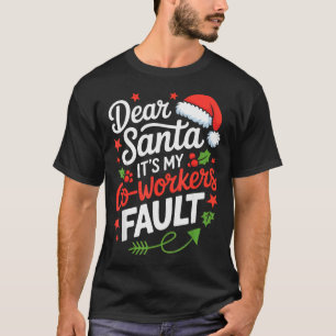 Camiseta Querido Papai Noel É a Culpa dos Meus Colegas de T