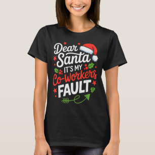 Camiseta Querido Papai Noel É a Falta dos Meus Colegas de T