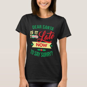 Camiseta Querido Papai Noel, É Tarde Demais Para Pedir Desc