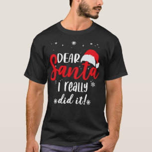 Camiseta Querido Papai Noel, eu realmente fiz isso!