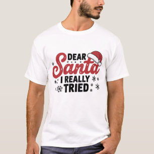 Camiseta Querido Papai Noel Eu Realmente Tentei Natal Famíl