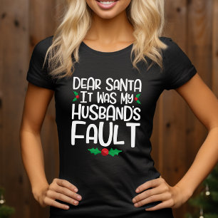 Camiseta Querido Papai Noel, Foi a Falta do Meu Marido