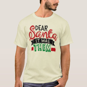 Camiseta Querido Papai Noel, foram eles