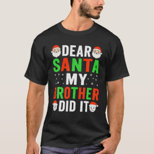 Camiseta Querido Papai Noel Meu Irmão Fez Isso Crianças Nat