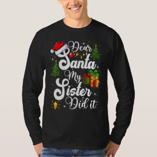 Camiseta Querido Papai Noel Minha Irmã Fez Isso  Pijama De 