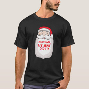 Camiseta Querido Papai Noel Minha Tia Fez Isso Piada de Nat