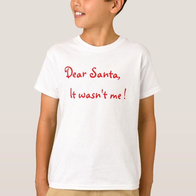 Camiseta Querido Papai Noel Não fui eu ! (Frente)